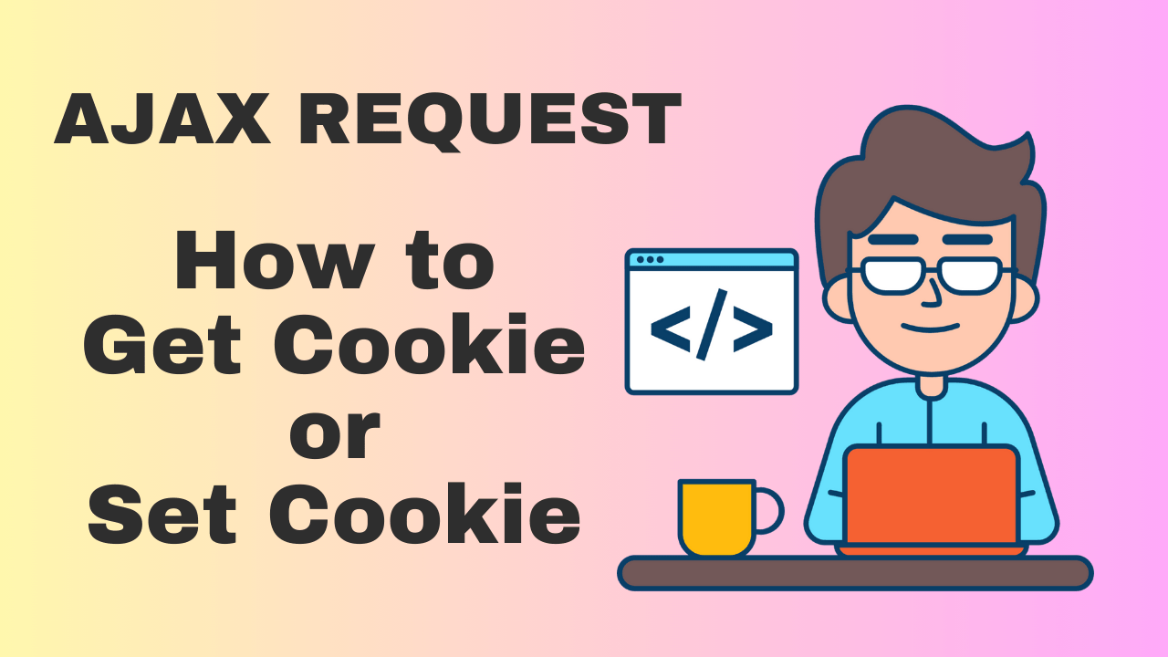 How to get cookie or set cookie in ajax request