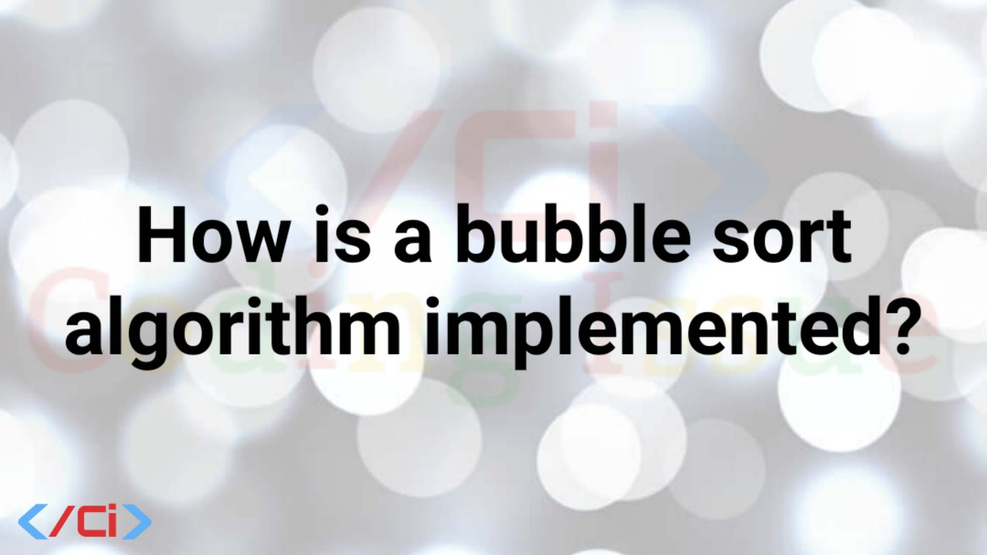 How is a bubble sort algorithm implemented check it?